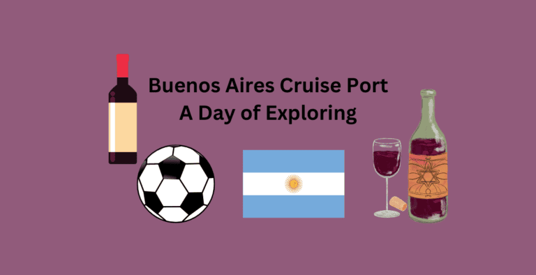 Buenos Aires Cruise Port: A Day of Exploring
