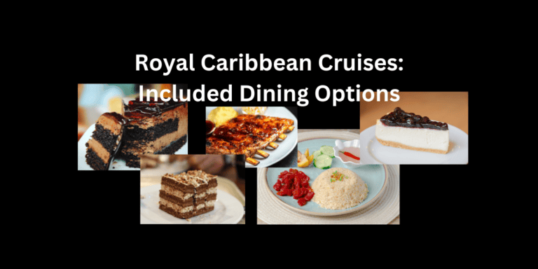 Royal Caribbean Cruises: Included Dining Options