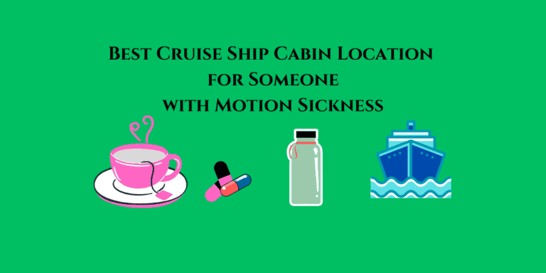 Best Cruise Ship Cabin Location for Someone with Motion Sickness
