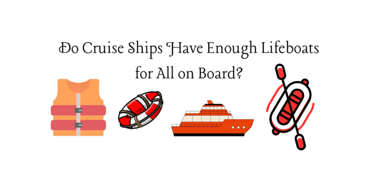 Do Cruise Ships Have Enough Lifeboats for All on Board?