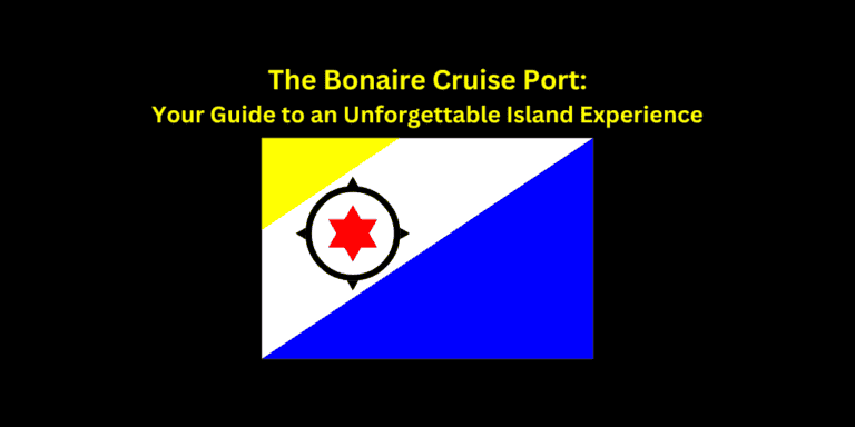 The Bonaire Cruise Port: Your Guide to an Unforgettable Island Experience