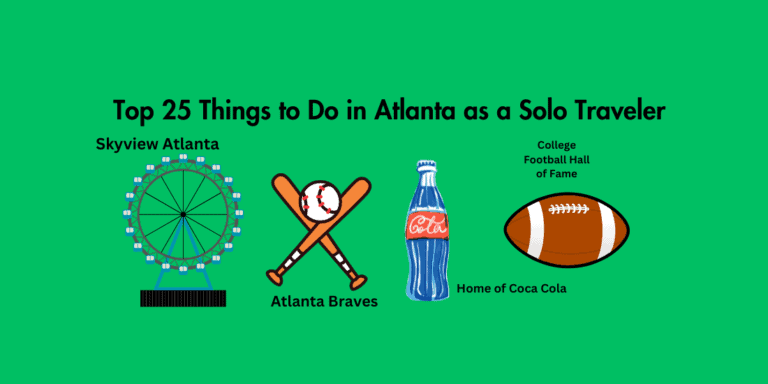 Top 25 Things to Do in Atlanta as a Solo Traveler