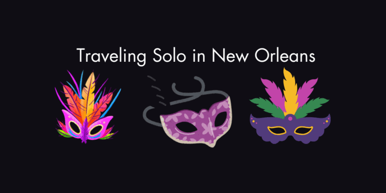 Traveling Solo In New Orleans